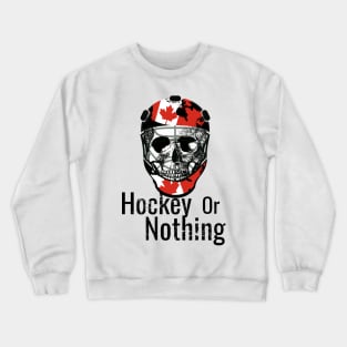 Skull with hockey helmet, Hockey or Nothing White Crewneck Sweatshirt